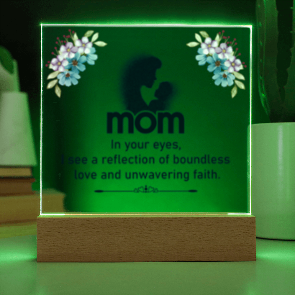 Mom- In Your Eyes- Acrylic Square LED Plaque