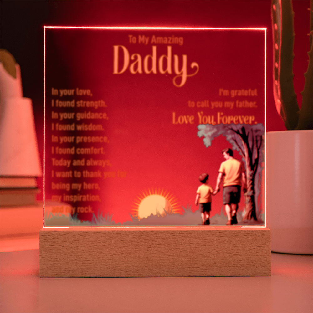 To My Amazing Daddy! - Acrylic Square LED Plaque