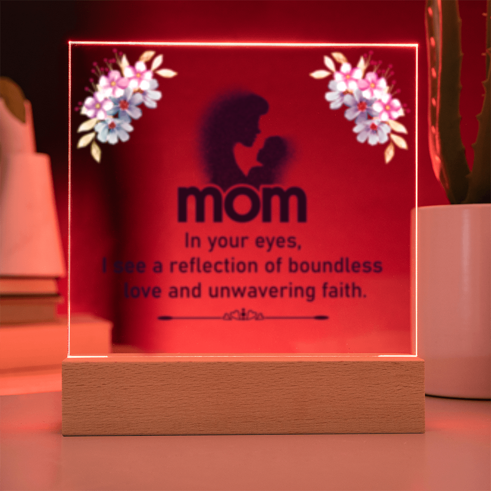 Mom- In Your Eyes- Acrylic Square LED Plaque