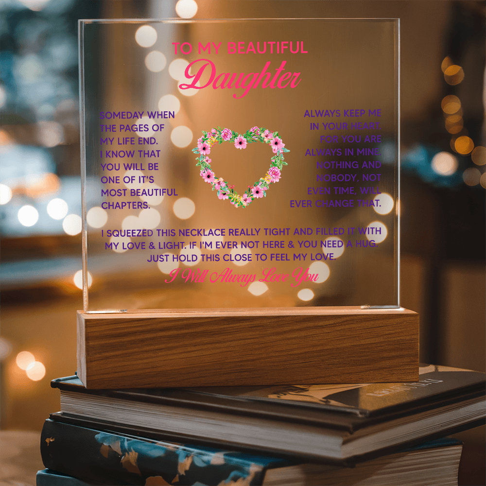 To My Daughter - Acrylic Square LED  Plaque - SALE!