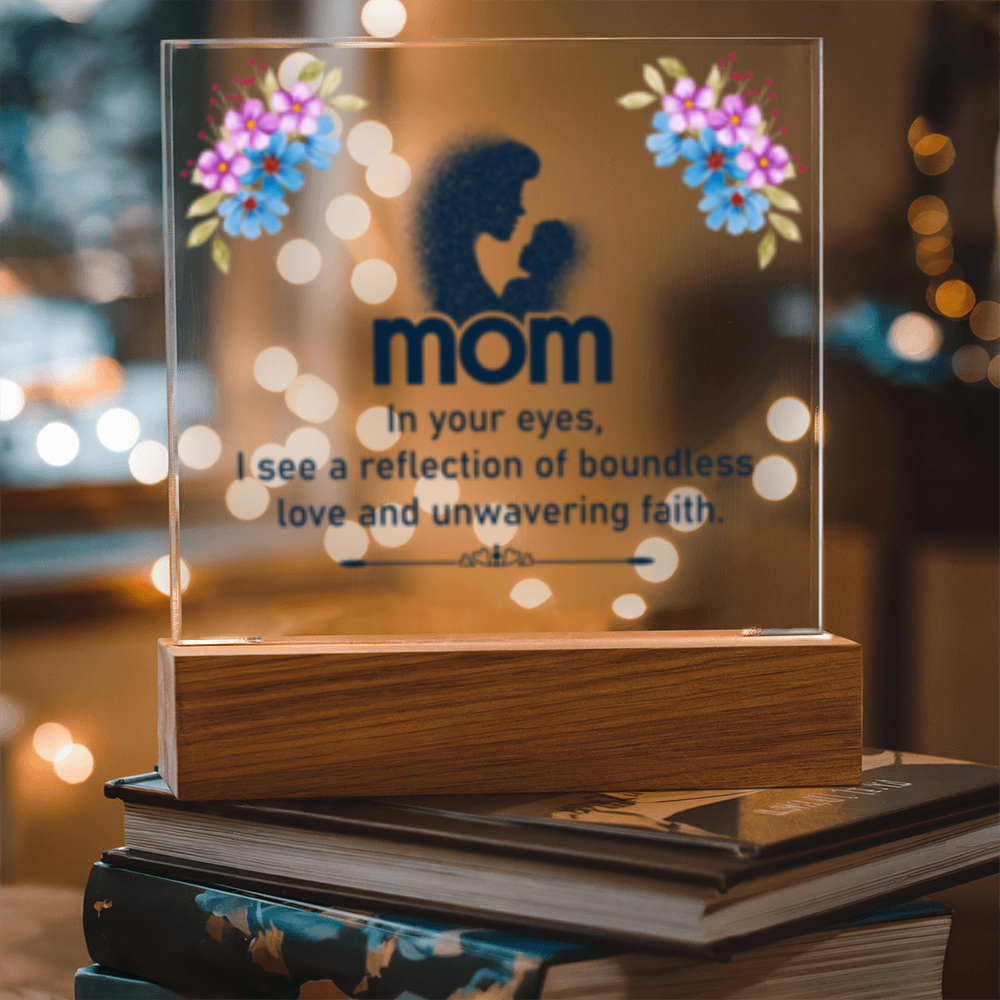 Mom- In Your Eyes- Acrylic Square LED Plaque