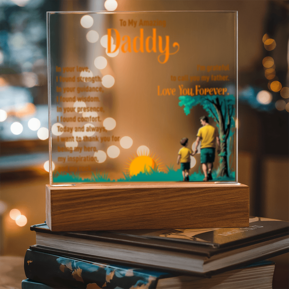 To My Amazing Daddy! - Acrylic Square LED Plaque