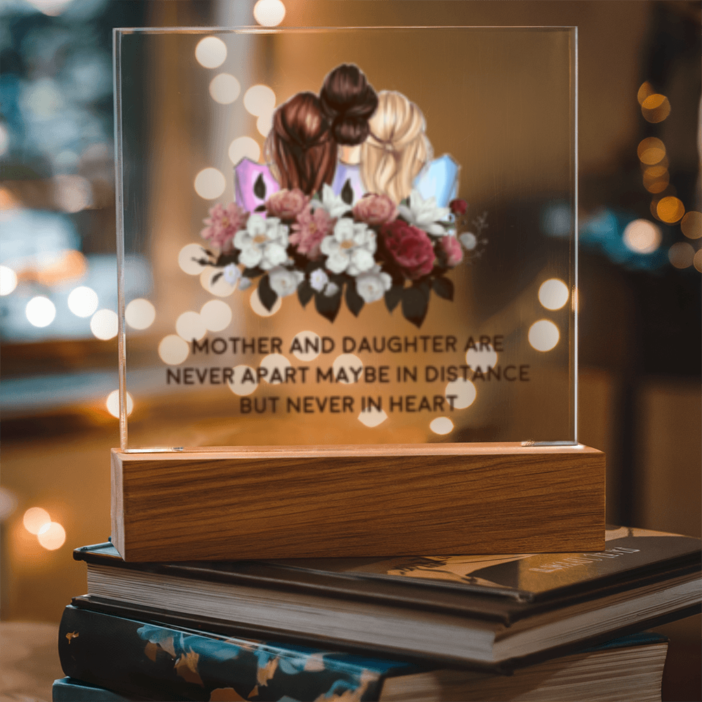 Never Apart- Mother and Daughter- Acrylic  LED Square Plaque