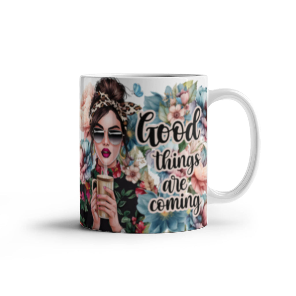 Good Things Are Coming - Ceramic Coffee Mug