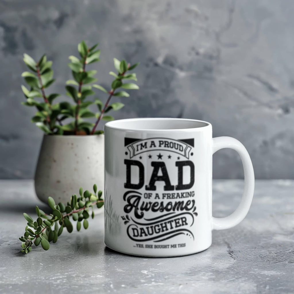 Proud Dad - Ceramic Coffee Mug.