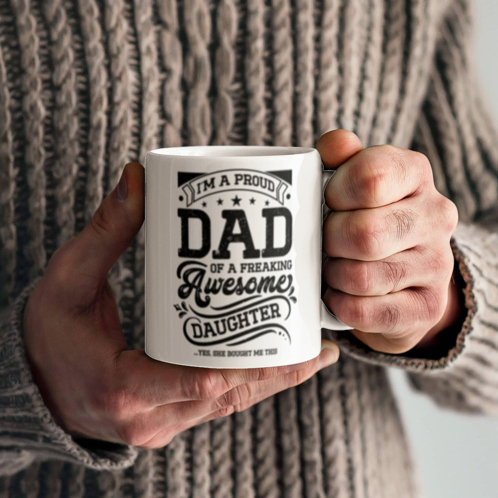 Proud Dad - Ceramic Coffee Mug.