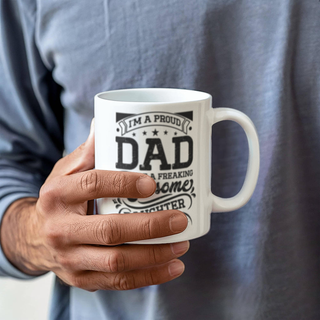Proud Dad - Ceramic Coffee Mug.
