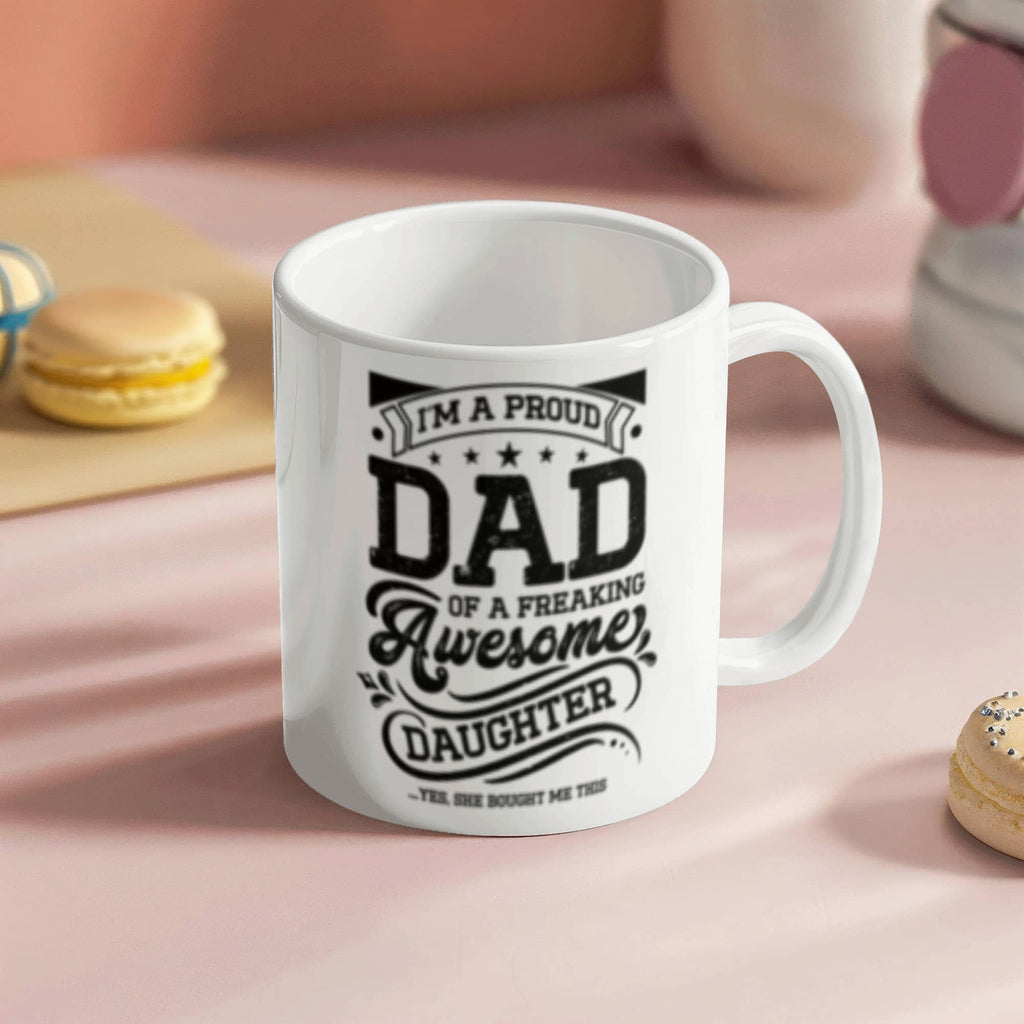 Proud Dad - Ceramic Coffee Mug.