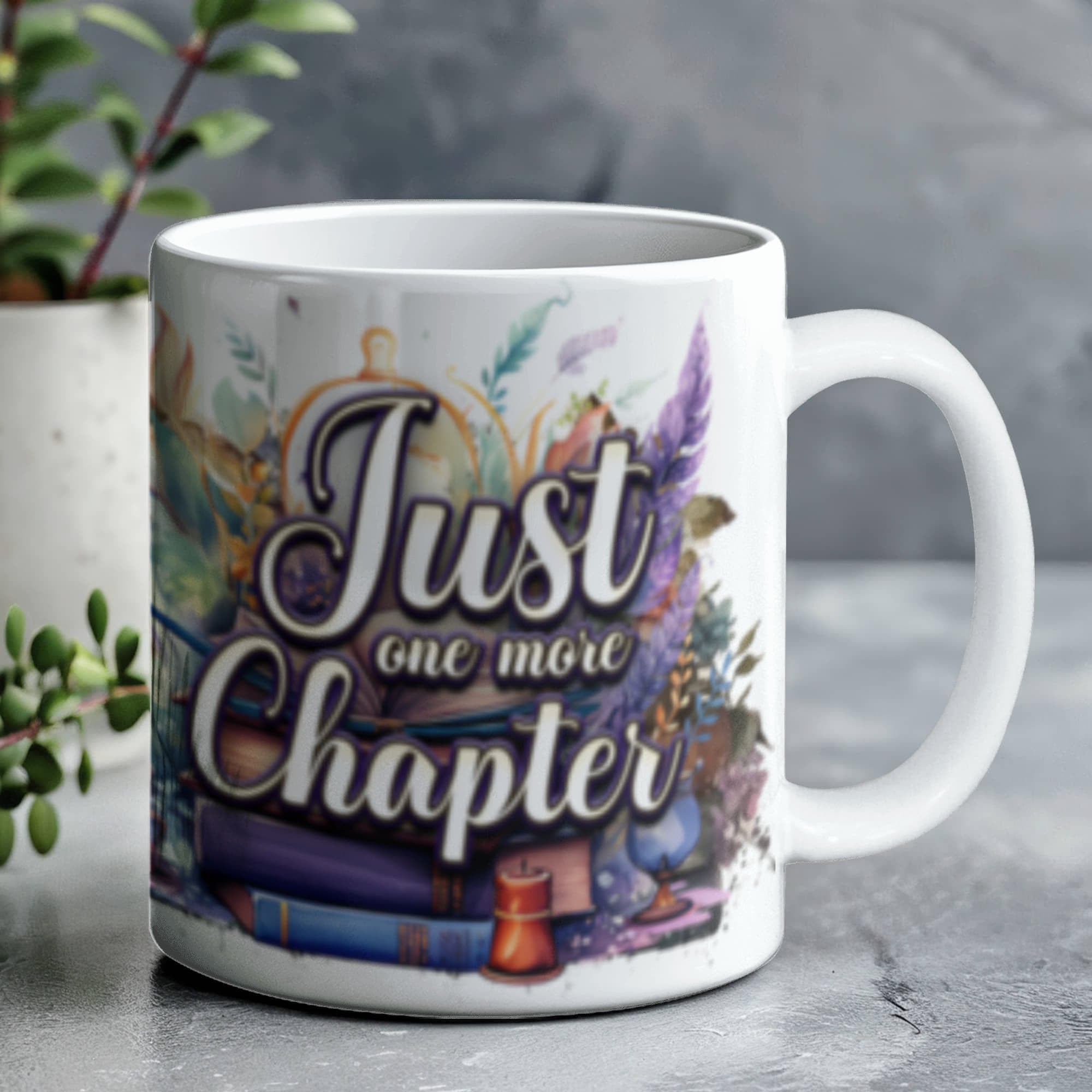 Just One More Chapter - Ceramic Coffee Mug