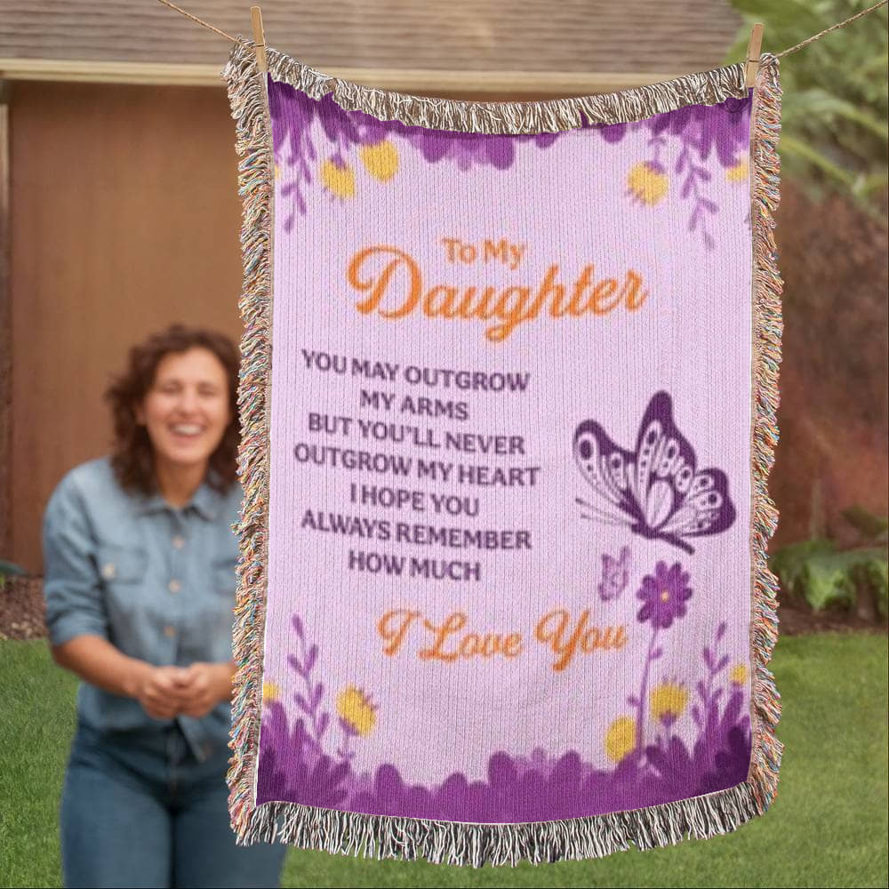 To My Daughter -  Heirloom Woven Blanket