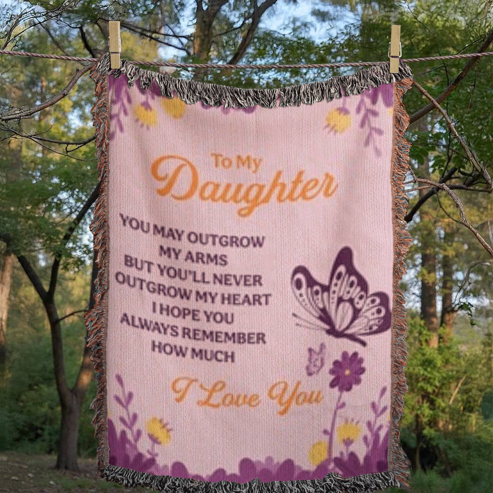 To My Daughter -  Heirloom Woven Blanket