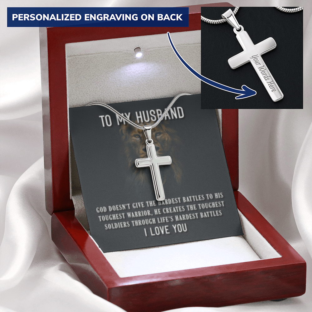 To My Husband- God's Hardest Battles- Cross w/ Snake Chain - Engraved