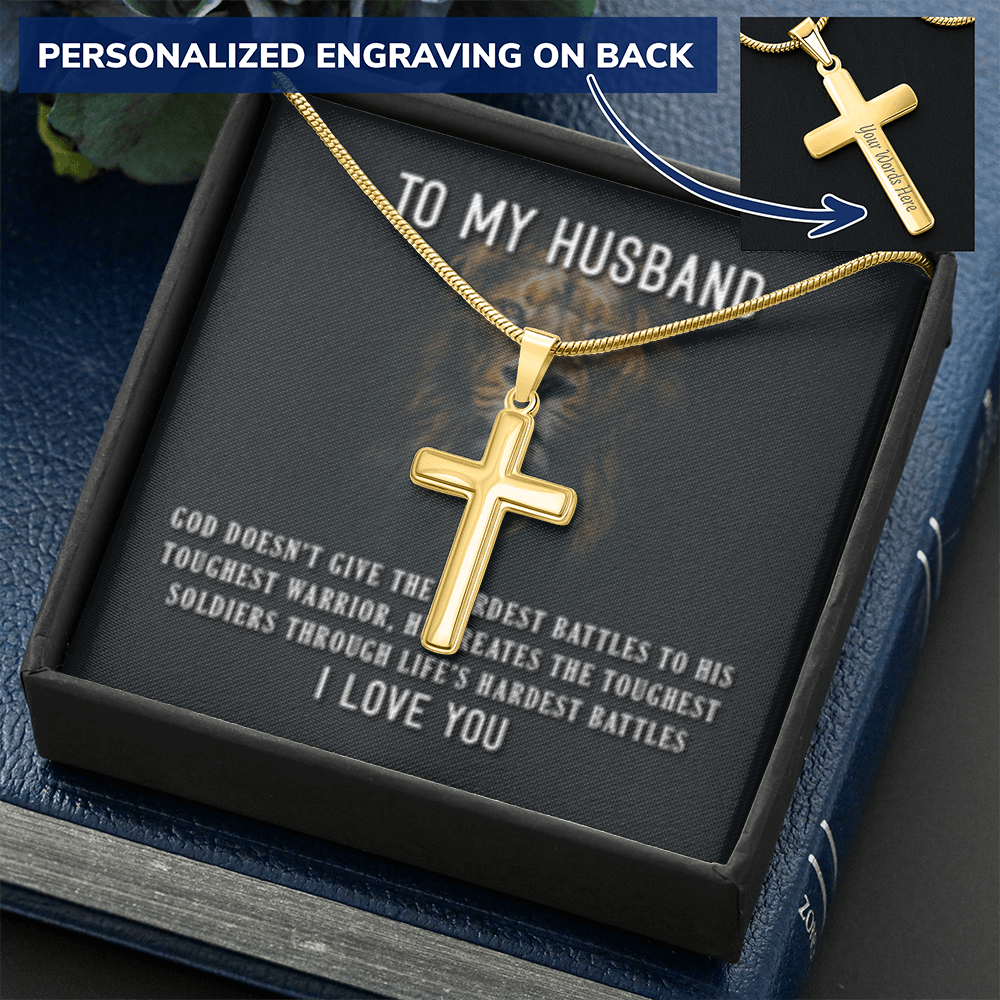 To My Husband- God's Hardest Battles- Cross w/ Snake Chain - Engraved