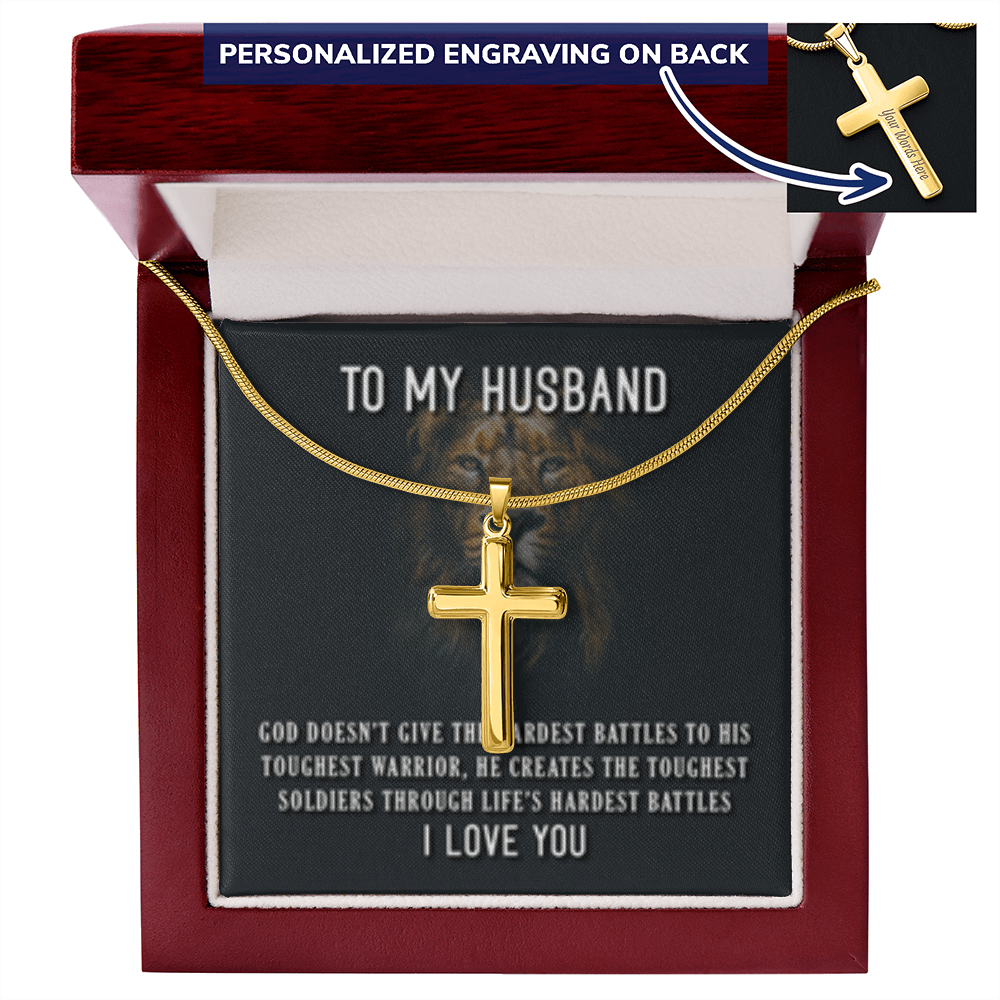 To My Husband- God's Hardest Battles- Cross w/ Snake Chain - Engraved