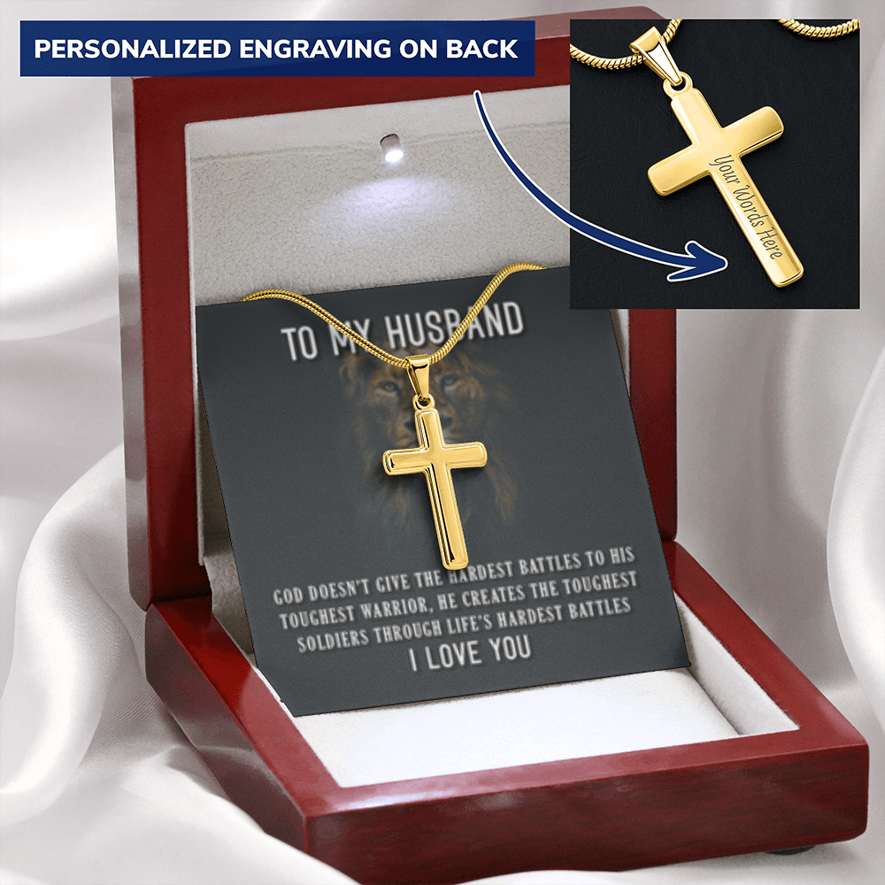 To My Husband- God's Hardest Battles- Cross w/ Snake Chain - Engraved