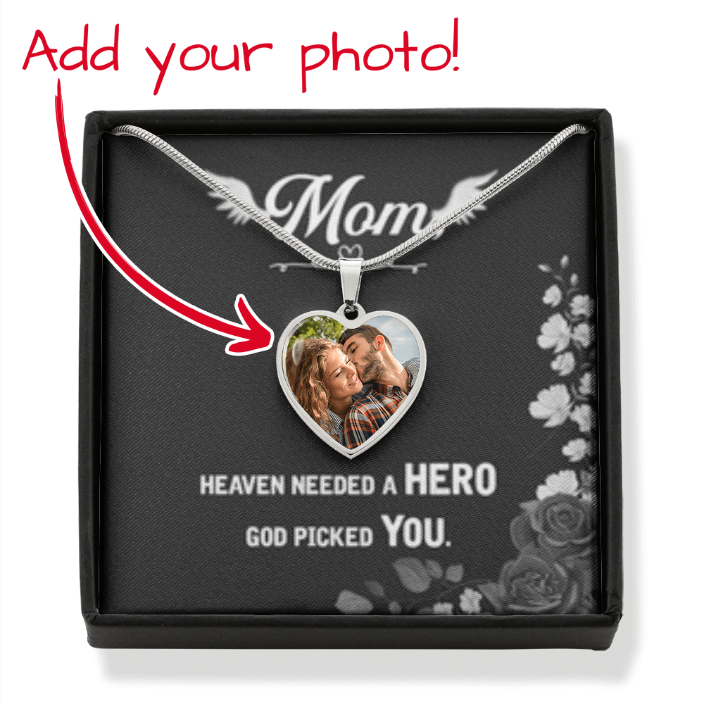 MOM- Heaven needed a Hero -  God Picked You- Customize your HEART NECKALCE!