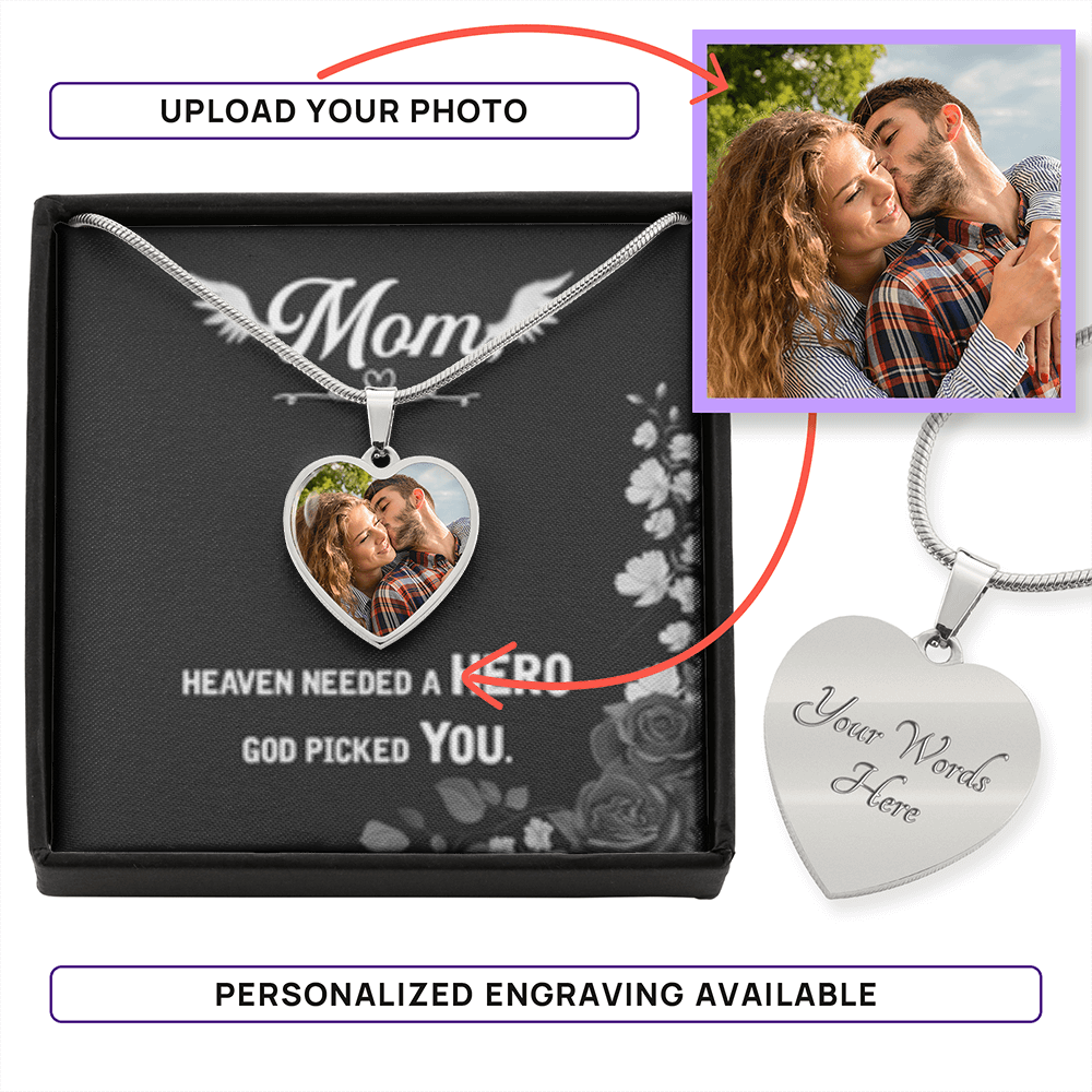 MOM- Heaven needed a Hero -  God Picked You- Customize your HEART NECKALCE!