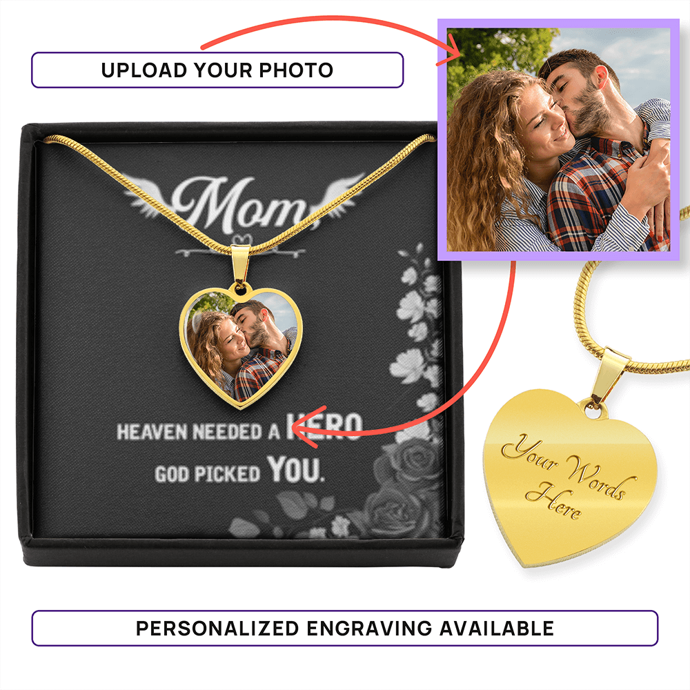 MOM- Heaven needed a Hero -  God Picked You- Customize your HEART NECKALCE!